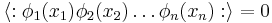 \langle�:\phi_1(x_1)\phi_2(x_2)\ldots\phi_n(x_n):\rangle=0