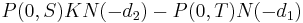 P(0,S)KN(-d_2) - P(0,T)N(-d_1)\,