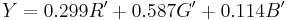 Y= 0.299R' %2B 0.587G' %2B 0.114B'