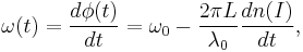 \omega(t) = \frac{d \phi(t)}{dt} = \omega_0 - \frac{2 \pi L}{\lambda_0} \frac{dn(I)}{dt},