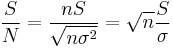 \frac{S}{N}=\frac{nS}{\sqrt{n\sigma^2}}= \sqrt{n} \frac{S}{\sigma}