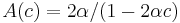 A(c)=2 \alpha/(1-2 \alpha c)