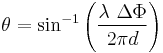  \theta = \sin^{-1} \left( \frac{\lambda\ \Delta \Phi}{2 \pi d} \right) 