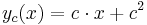  y_c(x) = c \cdot x %2B c^2 \,\!