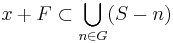 x%2BF \subset \bigcup_{n \in G} (S-n)