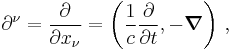 \partial^{\nu} = \frac{\partial}{\partial x_{\nu}} = \left( \frac{1}{c} \frac{\partial}{\partial t}, - \boldsymbol{\nabla} \right) \,,