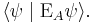  \langle \psi \mid  \operatorname{E}_A \psi  \rangle. 