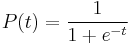 P(t) = \frac{1}{1 %2B e^{-t}} 