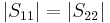 \textstyle |S_{11}|=|S_{22}|