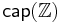 \mathsf{cap}(\mathbb{Z})