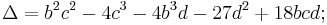 \Delta=b^2c^2-4c^3-4b^3d-27d^2%2B18bcd;\,