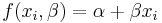 f(x_i,\beta)=\alpha %2B \beta x_i\!