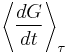 \left\langle \frac{dG}{dt} \right\rangle_\tau