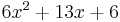 
\begin{align}
6x^2 %2B 13x %2B 6
\end{align}
