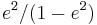 e^2/(1 - e^2)