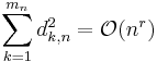\sum_{k=1}^{m_n} d_{k,n}^2 = \mathcal{O}(n^r)