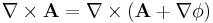 \nabla\times \mathbf{A} = \nabla\times(\mathbf{A} %2B \nabla \phi)