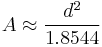 A \approx \frac{d^2}{1.8544}