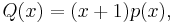 Q(x) = (x %2B 1)p(x),\,