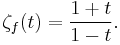 \zeta_f(t)=\frac{1%2Bt}{1-t}.