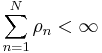 \sum_{n=1}^N \rho_n < \infty