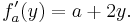 f_a'(y) = a %2B 2y. \,