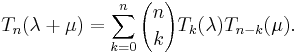 T_n(\lambda%2B\mu)=\sum_{k=0}^n {n \choose k} T_k(\lambda) T_{n-k}(\mu).