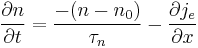 \frac{\partial n}{\partial t}=\frac{-(n-n_0)}{\tau_n}-\frac{\partial j_e}{\partial x}