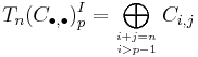 T_n(C_{\bull,\bull})^I_p = \bigoplus_{i%2Bj=n \atop i > p-1} C_{i,j}