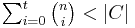 
\begin{matrix}
\sum_{i=0}^t \binom{n}{i} < |C| \\
\end{matrix}
