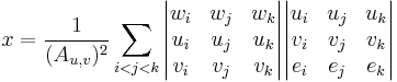  x = \frac{1}{(A_{u,v})^2} \sum_{i<j<k}
\begin{vmatrix}w_i & w_j & w_k \\u_i & u_j & u_k \\v_i & v_j & v_k \\\end{vmatrix}
\begin{vmatrix}u_i & u_j & u_k \\v_i & v_j & v_k \\ { e}_i & { e}_j & { e}_k \\ \end{vmatrix}
