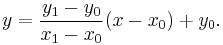 y = \frac{y_1-y_0}{x_1-x_0} (x-x_0) %2B y_0.