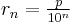 r_n = \textstyle\frac{p}{10^n}