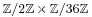 \scriptstyle {\mathbb Z}/2{\mathbb Z} \,\times\, {\mathbb Z}/36{\mathbb Z}