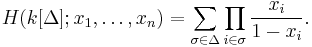  H(k[\Delta]; x_1,\ldots,x_n) = 
\sum_{\sigma\in\Delta}\prod_{i\in\sigma}\frac{x_i}{1-x_i}. 