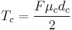 T_c = \frac{F \mu_c d_c}{2}