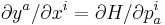 \partial y^{a} / \partial x^{i} = \partial H / \partial p^{i}_a