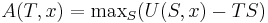 A(T,x)=\mathrm{max}_{S}(U(S,x)-TS)\,