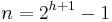 n = 2^{h%2B1}-1