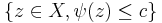 \{z \in X, \psi (z)\leq c \}