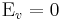 \Epsilon_v =0