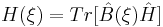 H(\xi )=Tr[\hat{B}(\xi )\hat{H}]