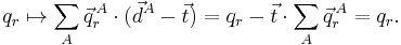 
q_r \mapsto  \sum_A\vec{q}^{\,A}_r \cdot(\vec{d}^A - \vec{t}) =
q_r - \vec{t}\cdot\sum_A \vec{q}^{\,A}_r = q_r.
