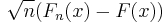 \sqrt{n}(F_n(x)-F(x))