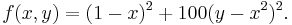 f(x, y) = (1-x)^2 %2B 100(y-x^2)^2 .\quad 