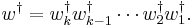 w^\dagger=w_k^\dagger w_{k-1}^\dagger \cdots w_{2}^\dagger w_{1}^\dagger.