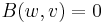 B(w,v)=0