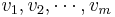 v_1, v_2, \cdots, v_m