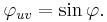 \varphi_{uv} = \sin\varphi.\,