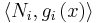  \left \langle N_i, g_i \left ( x \right ) \right \rangle